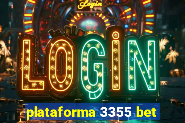 plataforma 3355 bet